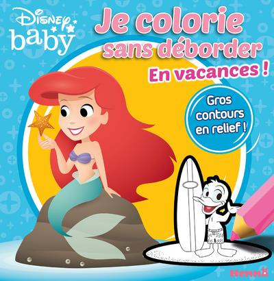 Emprunter Je colorie sans déborder En vacances ! Disney baby livre