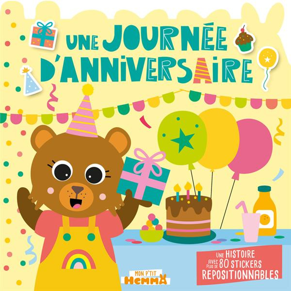Emprunter Une journée d'anniversaire. Une histoire avec plus de 80 stickers repositionnables livre