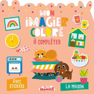 Emprunter Mon imagier coloré à compléter La maison. Avec stickers livre