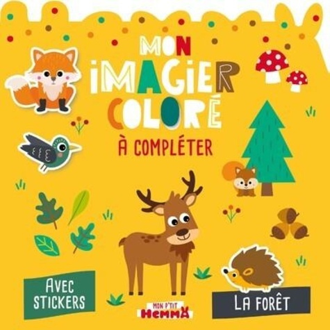 Emprunter Mon imagier coloré à compléter La forêt. Avec stickers livre