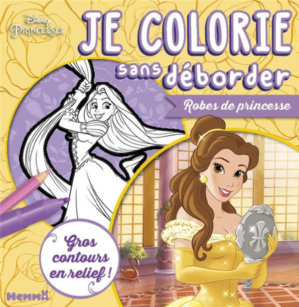 Emprunter Je colorie sans déborder. Robes de princesse livre