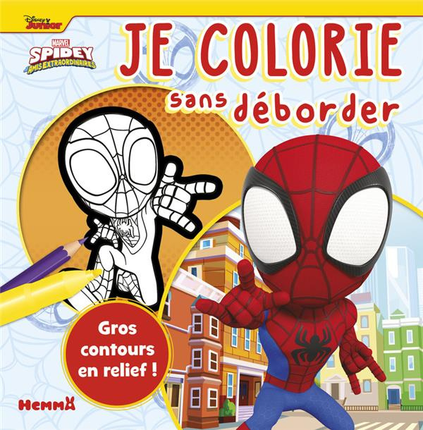 Emprunter Je colorie sans déborder (Marvel Spidey et ses amis extraordinaires) livre