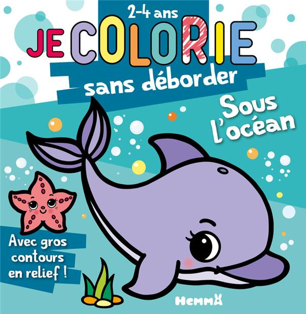Emprunter Je colorie sans déborder sous l'océan livre