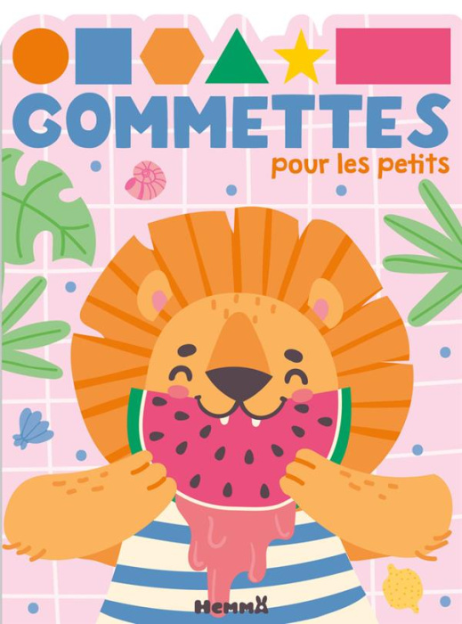 Emprunter Gommettes pour les petits - Lion pastèque livre