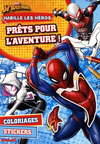 Emprunter Habille les héros Marvel Spider-Man. Prêts pour l'aventure ! livre