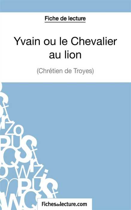 Emprunter Yvain ou le Chevalier au Lion. Analyse complète de l'oeuvre livre