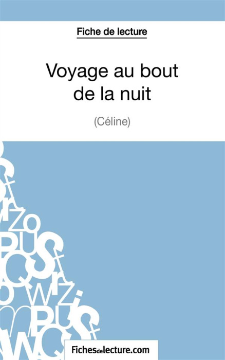Emprunter Voyage au bout de la nuit. Analyse complète de l'oeuvre livre