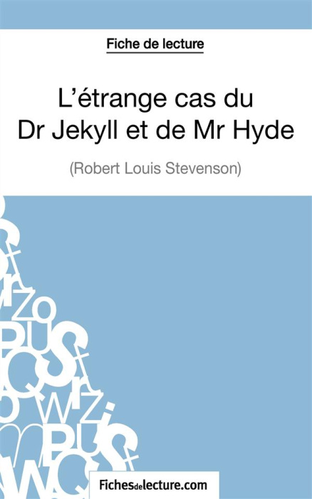 Emprunter L'étrange cas du Dr Jekyll et de Mr Hyde. Analyse complète de l'oeuvre livre