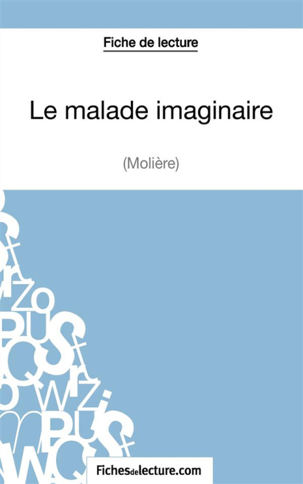 Emprunter Le malade imaginaire. Analyse complète de l'oeuvre livre