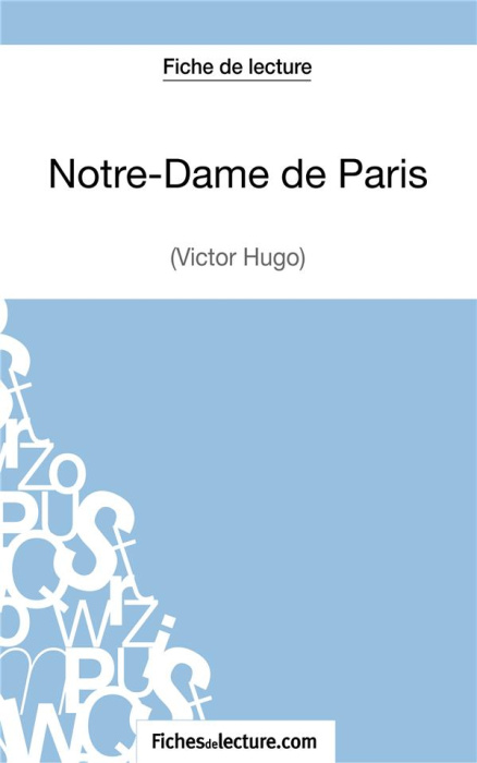 Emprunter Notre-Dame de Paris. Analyse complète de l'oeuvre livre