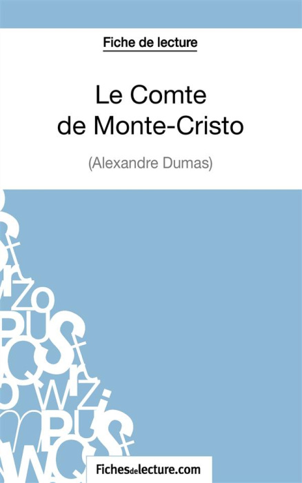 Emprunter Fiche de lecture : Le comte de Monte-Cristo. Analyse complète de l'oeuvre livre