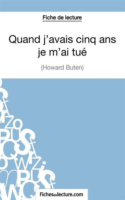 Emprunter Quand j'avais cinq ans je m'ai tué. Analyse complète de l'oeuvre livre