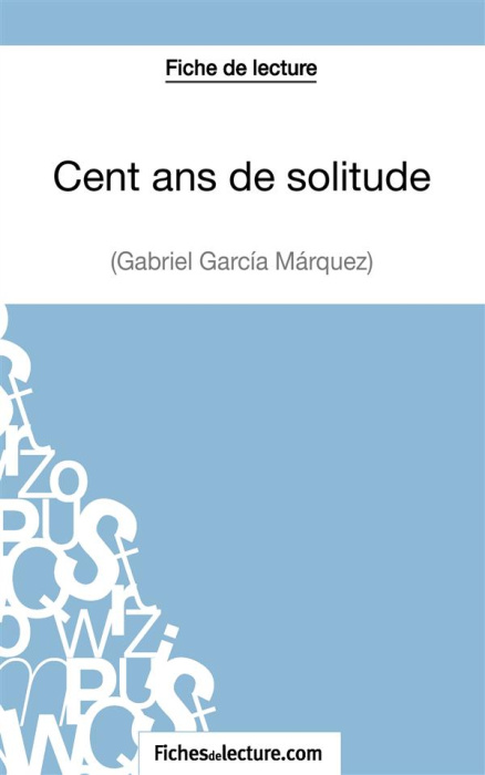 Emprunter Cent ans de solitude. Analyse complète de l'oeuvre livre