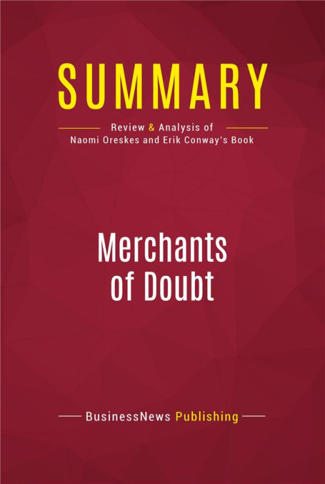 Emprunter SUMMARY: MERCHANTS OF DOUBT - REVIEW AND ANALYSIS OF NAOMI ORESKES AND ERIK CONWAY'S BOOK livre