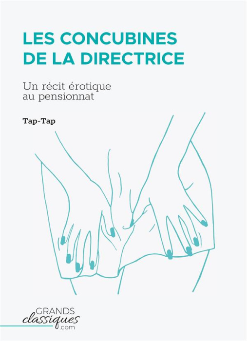Emprunter Les Concubines de la directrice - GrandsClassiques.com livre