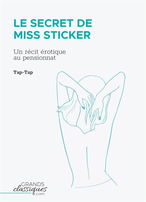 Emprunter Le Secret de Miss Sticker. Un récit érotique au pensionnat livre