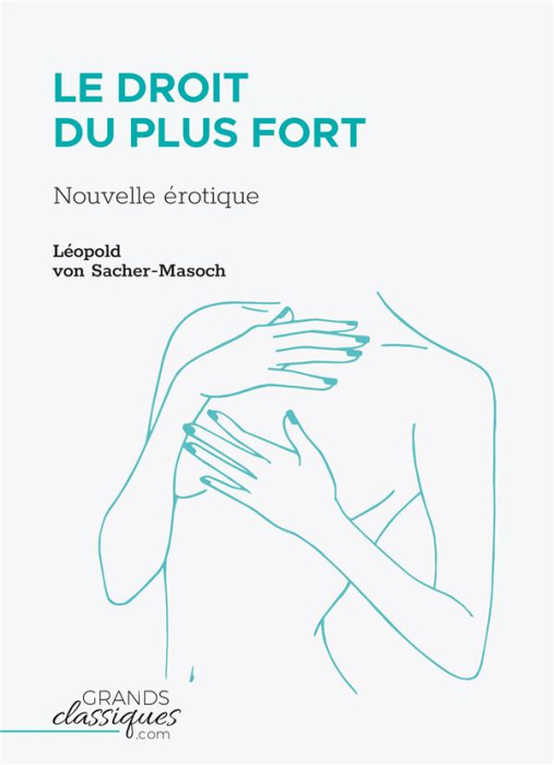 Emprunter Le Droit du plus fort. Nouvelle érotique livre