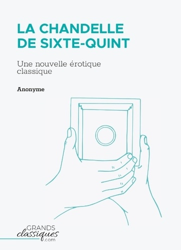 Emprunter La Chandelle de Sixte-Quint. Une nouvelle érotique classique livre