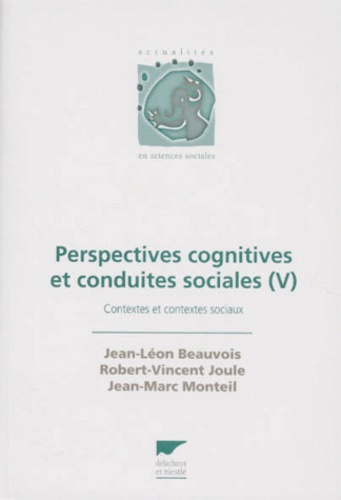 Emprunter PERSPECTIVES COGNITIVES ET CONDUITES SOCIALES. Tome 5, Contextes et contextes sociaux livre