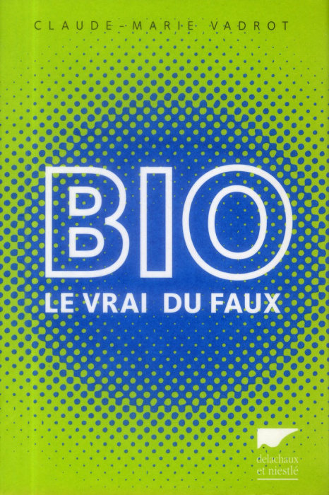 Emprunter Bio. Le vrai du faux livre
