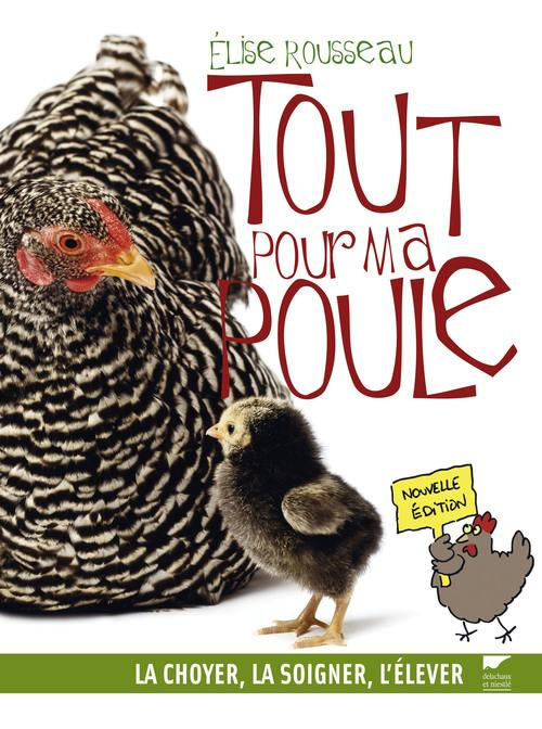 Emprunter Tout pour ma poule. La choyer, la soigner, l'élever livre