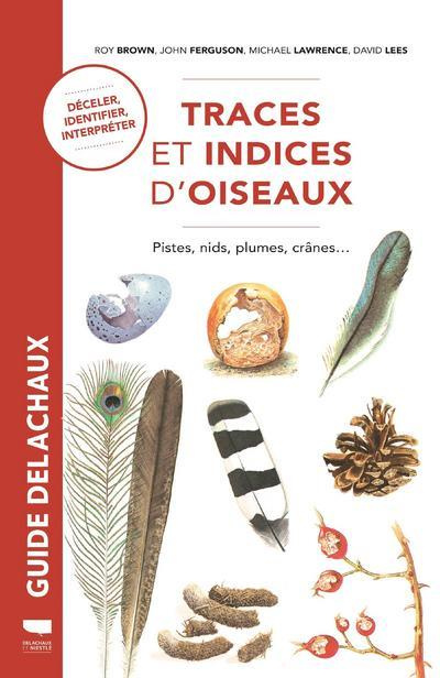 Emprunter Traces et indices d'oiseaux. Pistes, nids, plumes, crânes... livre