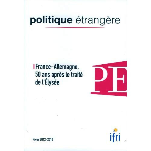 Emprunter Politique étrangère N° 4, 2012 : France-Allemagne, 50 ans après le traité de l'Elysée livre