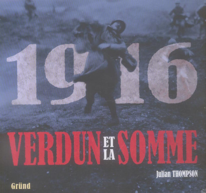 Emprunter 1916 Verdun et la somme. Les plus grandes batailles de la Première Guerre mondiale sur le front occi livre