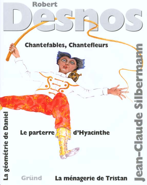 Emprunter Chantefables. Chantefleurs. La ménagerie de Tristan. Le parterre d'Hyacinthe. La géométrie de Daniel livre