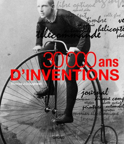 Emprunter 30 000 ans d'inventions livre