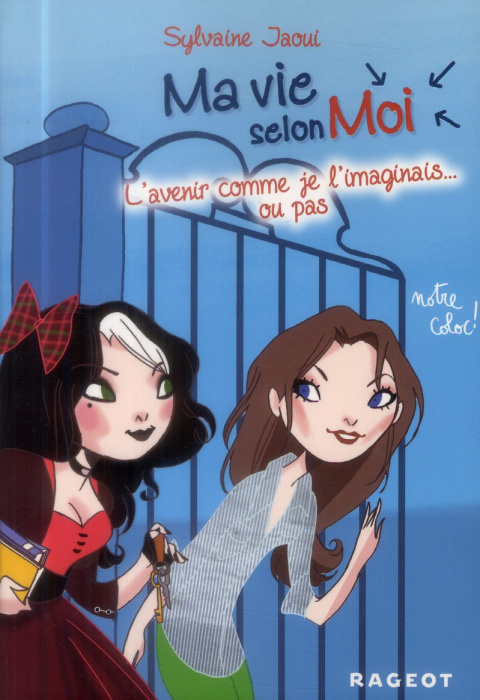 Emprunter Ma vie selon Moi Tome 6 : L'avenir comme je l'imaginais... ou pas livre
