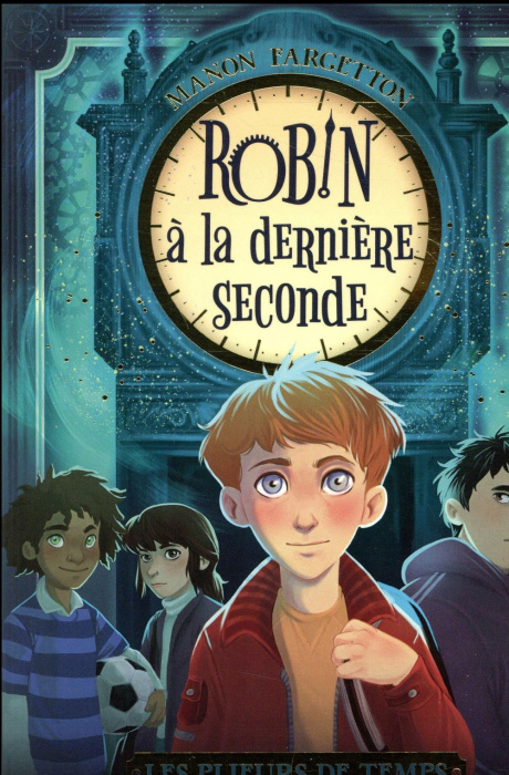 Emprunter Les plieurs de temps : Robin, à la dernière seconde livre