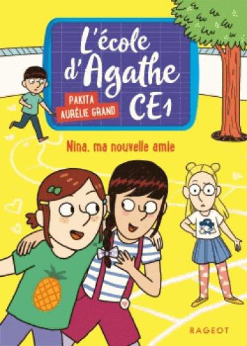 Emprunter L'école d'Agathe CE1 Tome 5 : Nina, ma nouvelle amie livre