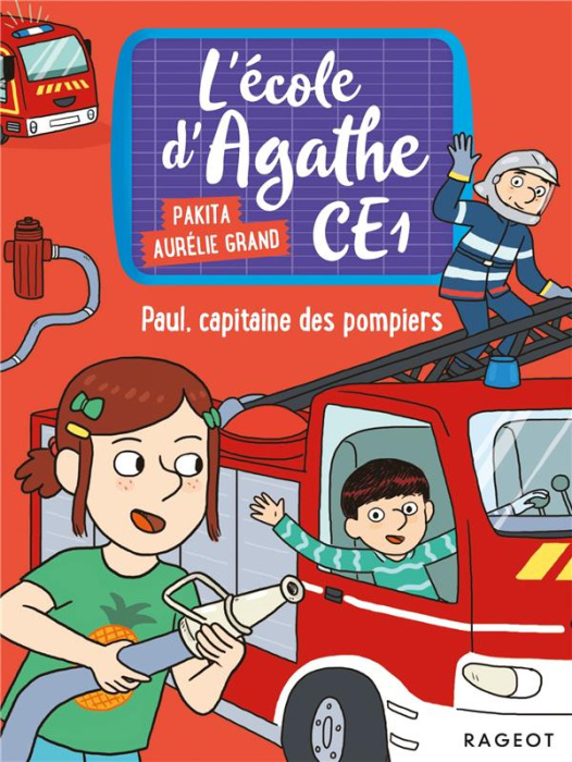 Emprunter L'école d'Agathe CE1 : Paul, capitaine des pompiers livre