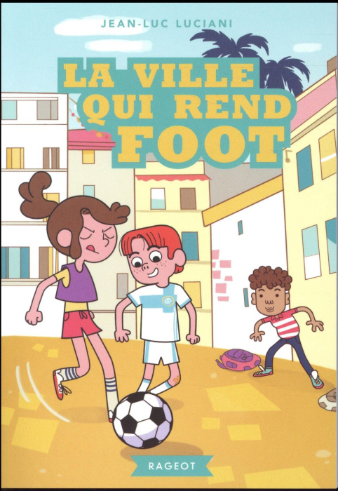 Emprunter La ville qui rend foot livre