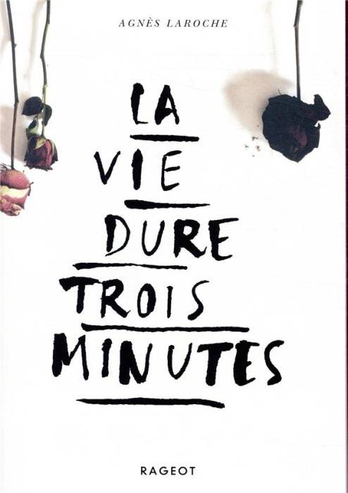 Emprunter La vie dure trois minutes livre