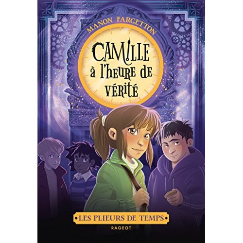 Emprunter Les plieurs de temps : Camille à l'heure de vérité livre