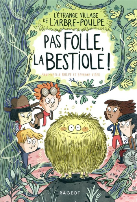 Emprunter L'étrange village de l'Arbre-Poulpe : Pas folle, la bestiole ! livre