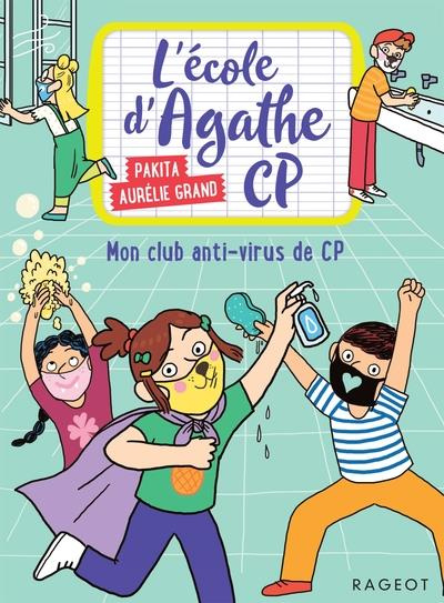 Emprunter L'école d'Agathe CP Tome 18 : Mon club anti-virus de CP livre
