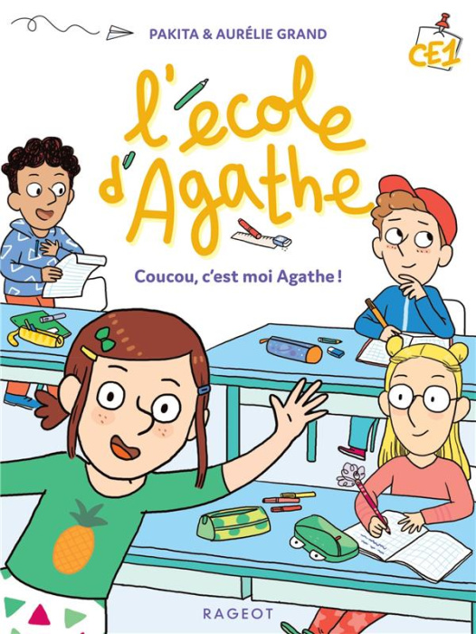 Emprunter L'école d'Agathe CE1 : Coucou, moi c'est Agathe ! livre