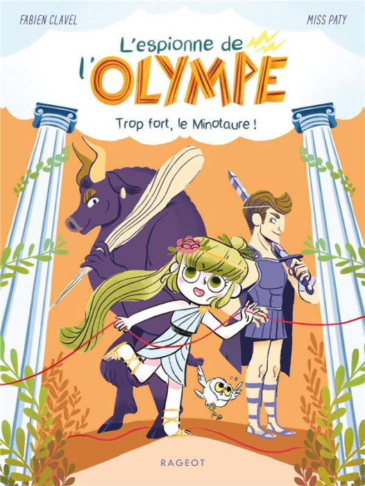 Emprunter L'espionne de l'Olympe Tome 2 : Trop fort, le Minotaure ! livre