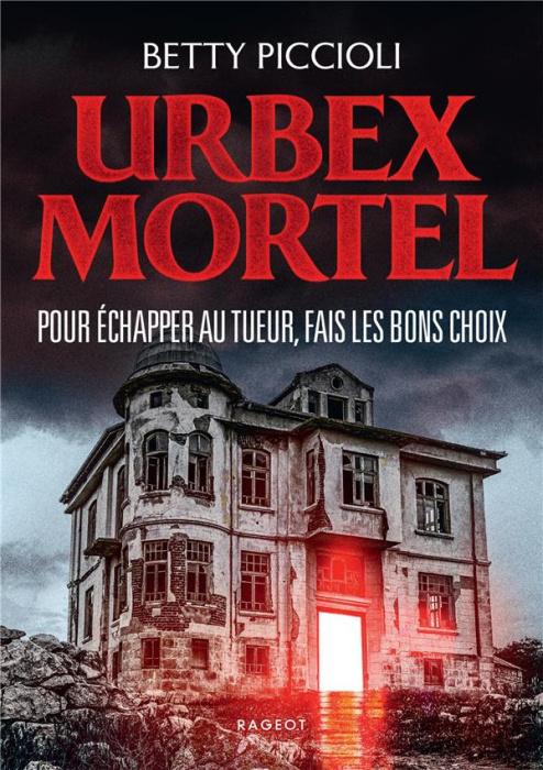Emprunter Urbex mortel. Pour échapper au tueur, fais les bons choix livre