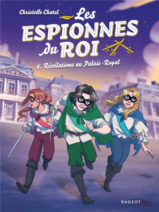 Emprunter Les espionnes du roi Tome 6 : Révélations au Palais-Royal livre