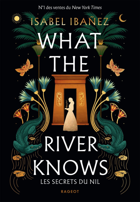 Emprunter What The River Knows. Les secrets du Nil livre