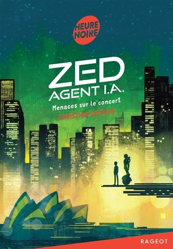 Emprunter Zed, agent I.A. Tome 1 : Menaces sur le concert livre