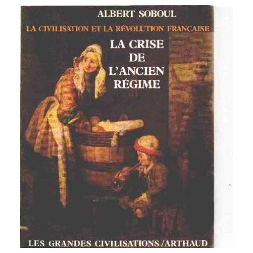 Emprunter CIVILISATION ET LA REVOLUTION T1 FRANCAISE (LA) livre