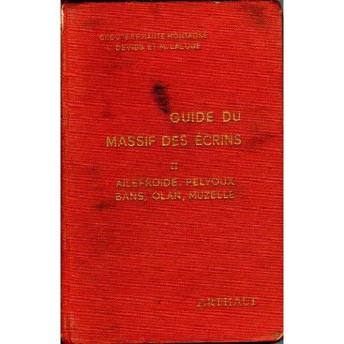 Emprunter LE MASSIF DES ECRINS OLAN, ROUIES, VALLON DES ETAGES, ARIAS, MUZELLE - VOL04 livre