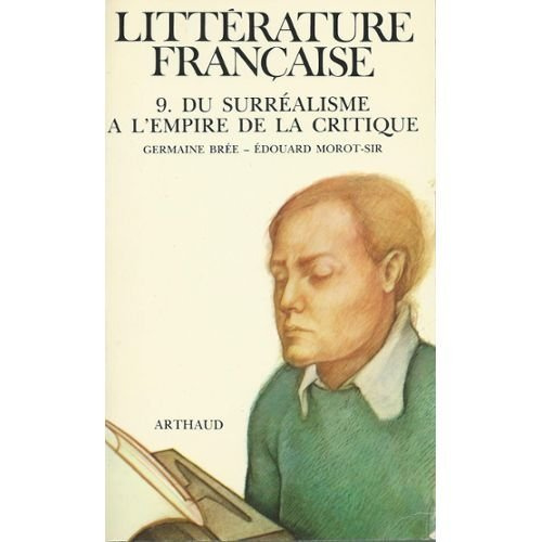 Emprunter Littérature française. Tome 9, Du surréalisme à l'empire de la critique livre