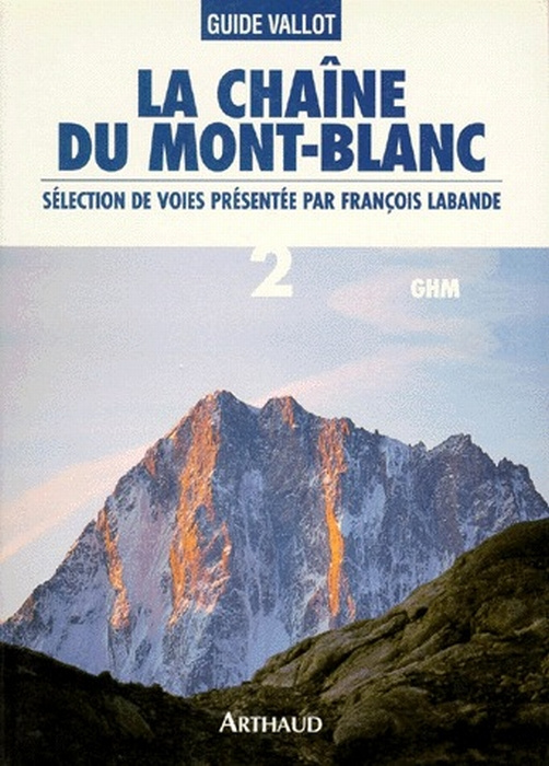 Emprunter LA CHAINE DU MONT-BLANC. Tome 2, A l'est du Col du Géant, Sélection de voies présentées par François livre