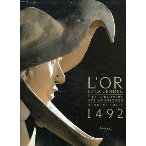 Emprunter L'or et la cendre. À la rencontre des Amériques, 1492 livre